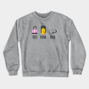 Tots punk rock Crewneck Sweatshirt